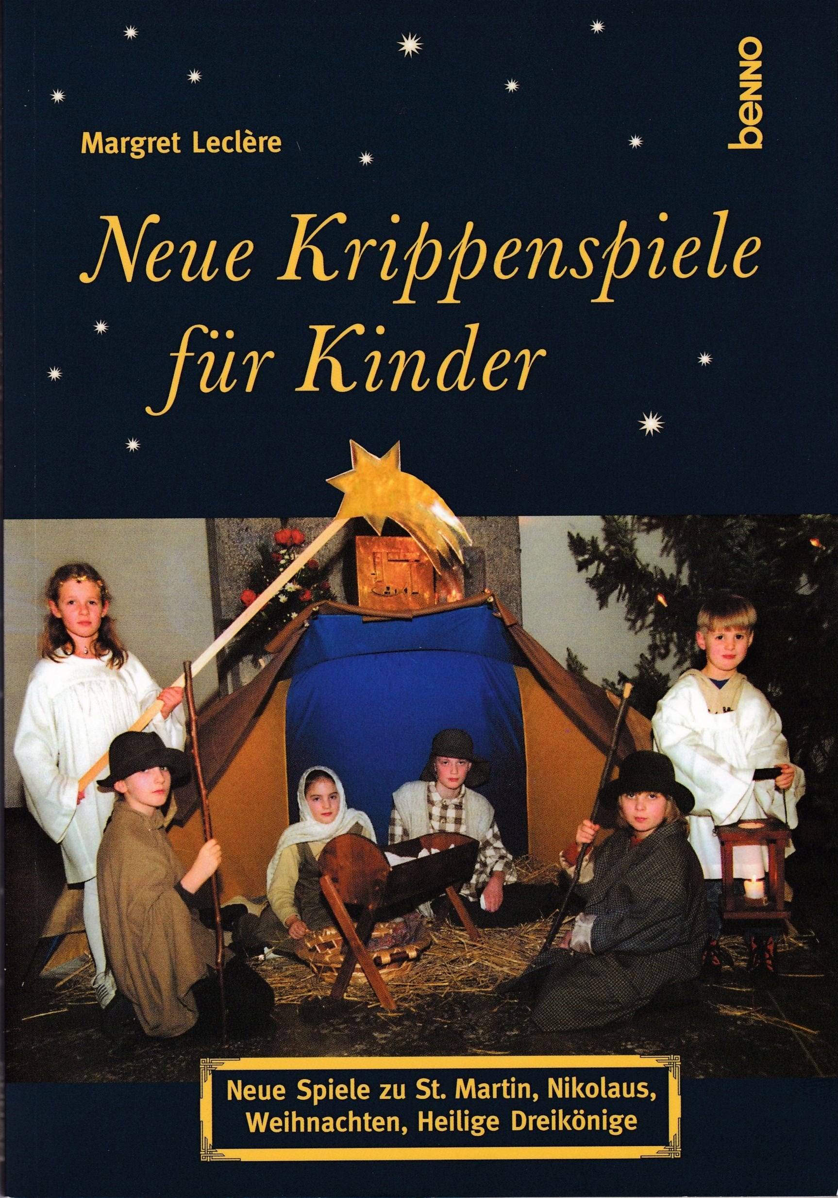 Neue Krippenspiele für Kinder: Neue Spiele zu St. Martin, St. Nikolaus, Weihnachten, Heilige Dreikönige Film, Art & Culture