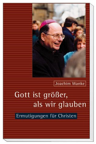 Gott ist größer, als wir glauben. Ermutigungen für Christen Books
