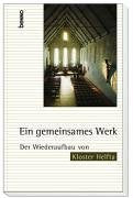Ein gemeinsames Werk: Der Wiederaufbau von Kloster Helfta Books