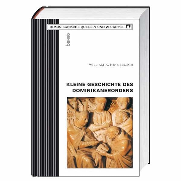Kleine Geschichte des Dominikanerordens Politics & Society