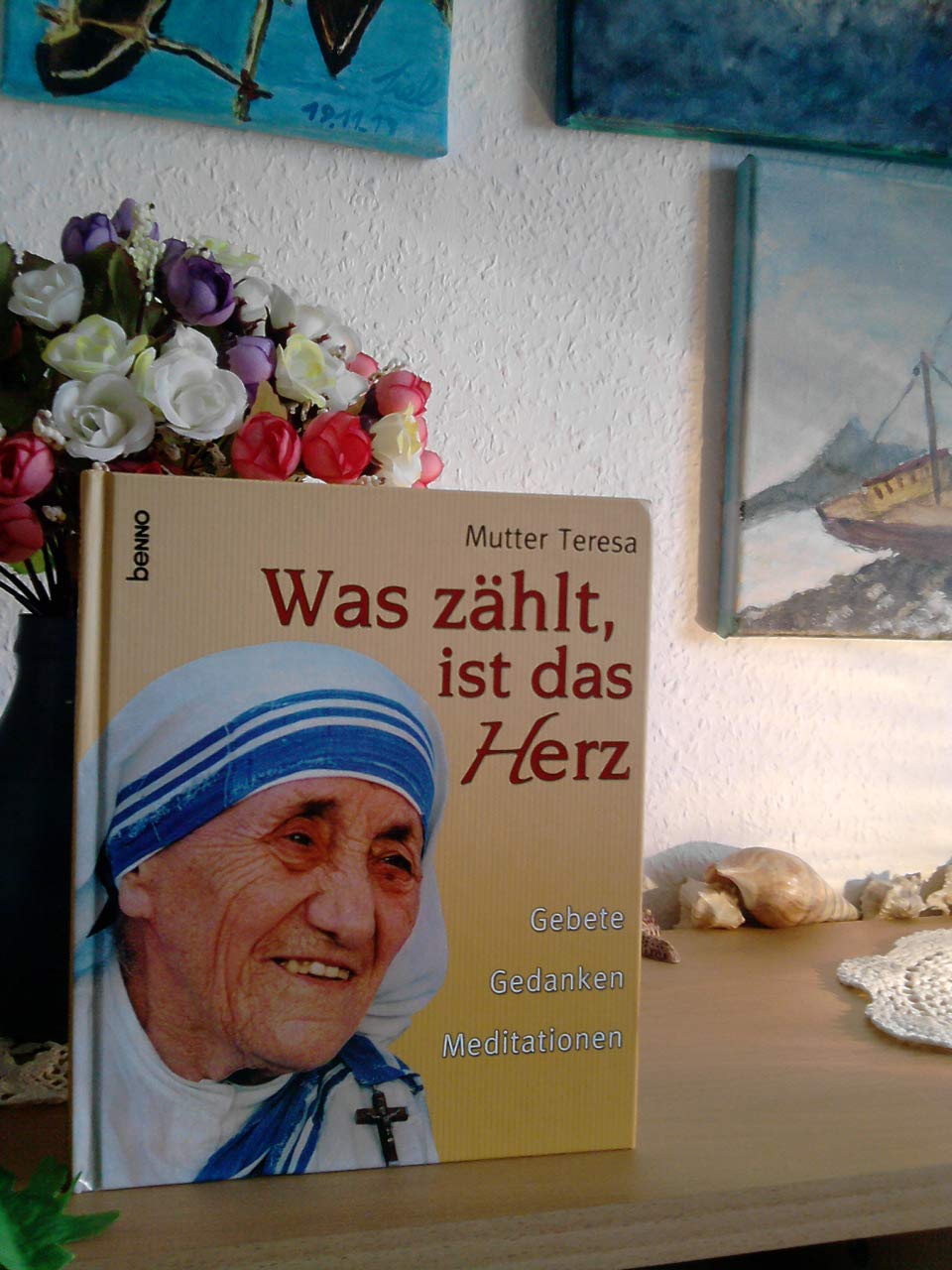 Was zählt, ist das Herz: Gebete Gedanken Meditationen Lifestyle