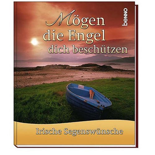 Mögen die Engel dich beschützen: Irische Segenswünsche Books