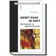 Werft euch in Gott: Einführung zu Meister Eckhart Books