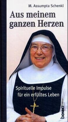 Aus meinem ganzen Herzen: Spirituelle Impulse für ein erfülltes Leben Religion & Esotericism
