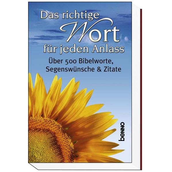 Das richtige Wort für jeden Anlass: Über 500 Bibelworte, Segenswünsche und Zitate Religion & Esotericism