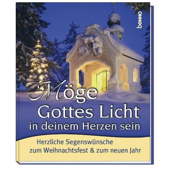 Möge Gottes Licht in deinem Herzen sein: Herzliche Segenswünsche zum Weihnachtsfest & zum neuen Jahr Religion & Esotericism