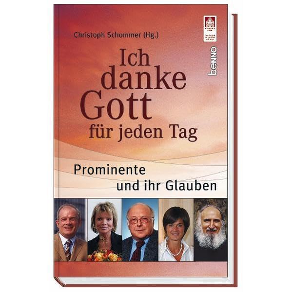 Ich danke Gott für jeden Tag: Prominente und ihr Glauben Religion & Esotericism