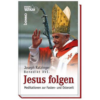 Jesus folgen: Meditationen zur Fasten- und Osterzeit Religion & Esotericism