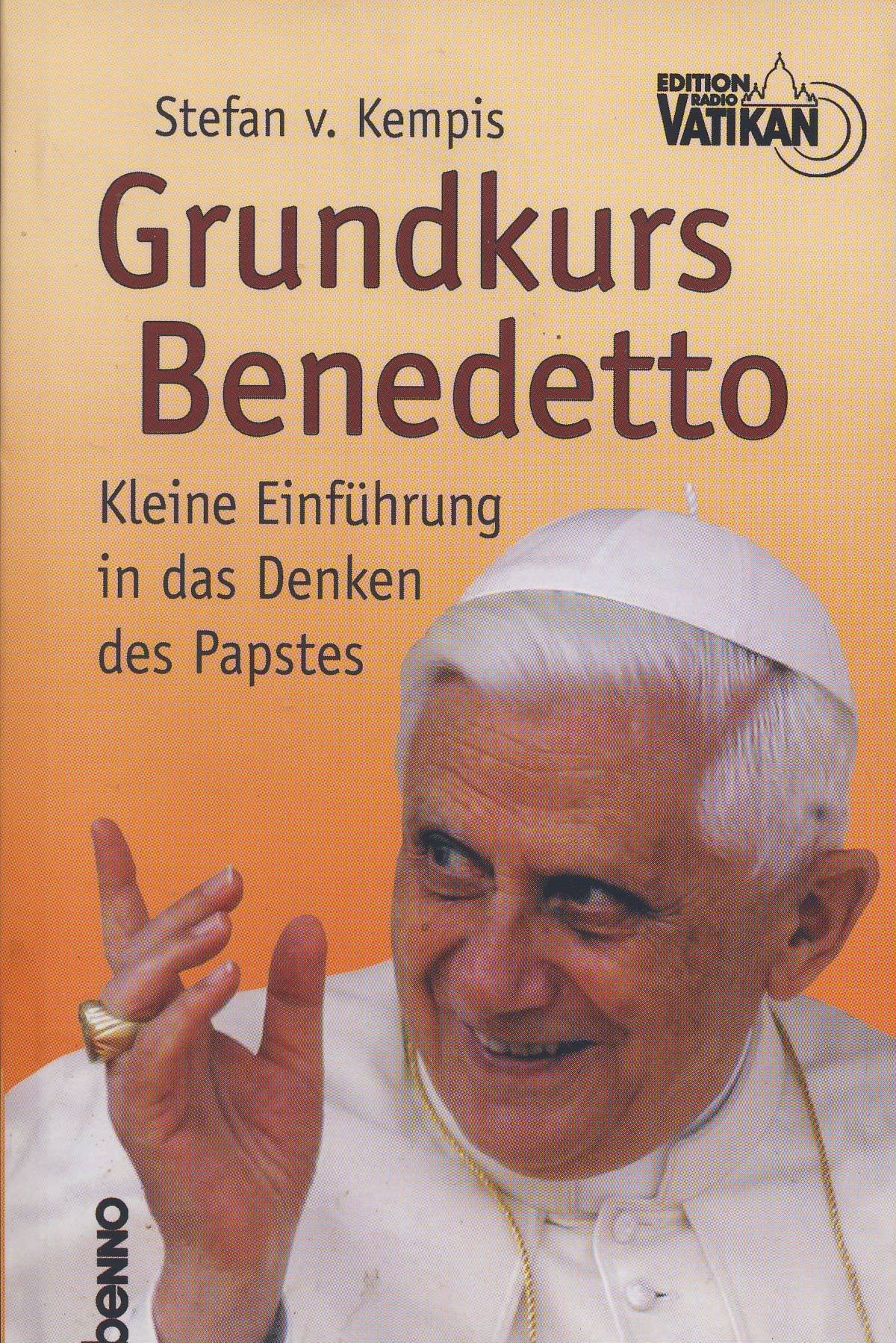 Grundkurs Benedetto: Kleine Einführung in das Denken des Papstes Religion & Esotericism