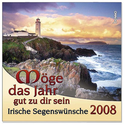 Möge das Jahr gut zu dir sein 2008: Irische Segenswünsche 2008 Calendars