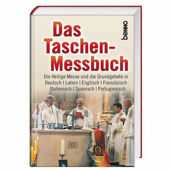 Das Taschen-Messbuch: Die Heilige Messe und die Grundgebete in Deutsch / Latein / Englisch / Französisch / Italienisch / Spanisch / Portugiesisch Religion & Esotericism