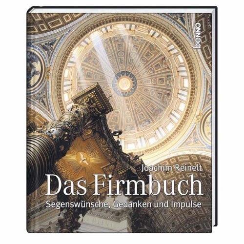 Das Firmbuch: Segenswünsche, Gedanken und Impulse Religion & Esotericism