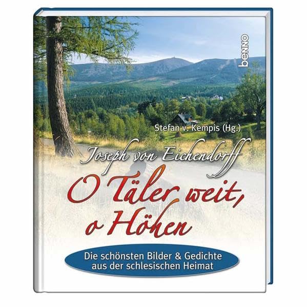 O Täler weit, o Höhen: Die schönsten Bilder & Gedichte aus der schlesischen Heimat Lifestyle
