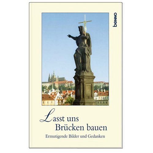 Lasst uns Brücken bauen: Ermutigende Bilder und Gedanken Religion & Esotericism