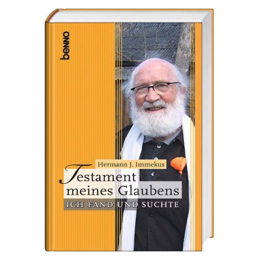 Testament meines Glaubens: Ich fand und suchte Religion & Esotericism