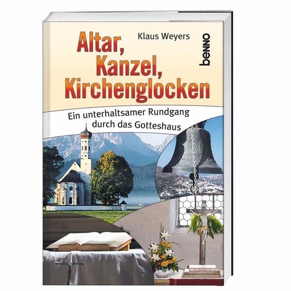 Altar, Kanzel, Kirchenglocken: Ein unterhaltsamer Rundgang durch das Gotteshaus Religion & Esotericism