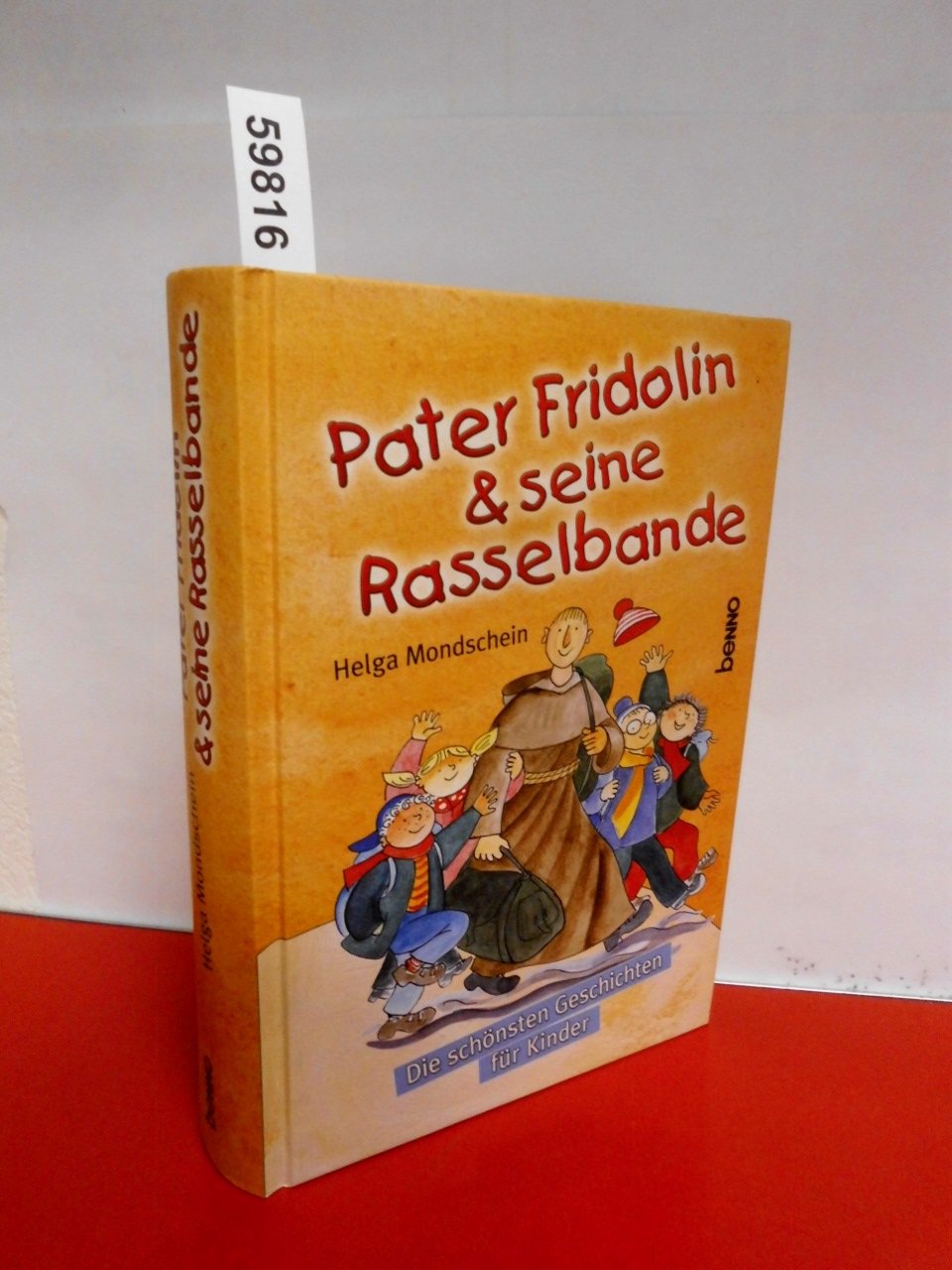 Pater Fridolin & seine Rasselbande: Die schönsten Geschichten zur Erstkommunion: Die schönsten Geschichten zur Erstkommunion, für aufgeweckte Kinder und ihre Freunde. Gesamtausgabe Non-fiction