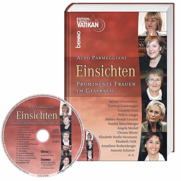 Einsichten: Prominente Frauen im Gespräch: Prominente Frauen im Gespräch. Auf der CD: Originalton der Gespräche Religion & Esotericism