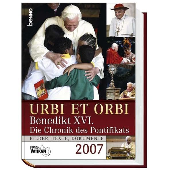 Drei Bände im Set: Habemus Papam 2005, Urbi et Orbi 2006 und Urbi et Orbi 2007 / Urbi et orbi 2007: Benedikt XVI. Die Chronik des Pontifikats Memories
