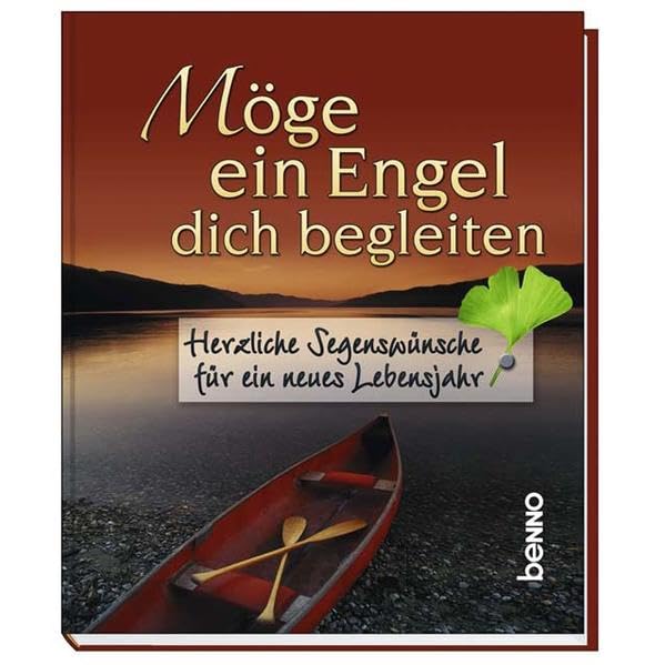 Möge ein Engel dich begleiten: Herzliche Segenswünsche für ein neues Lebensjahr Religion & Esotericism