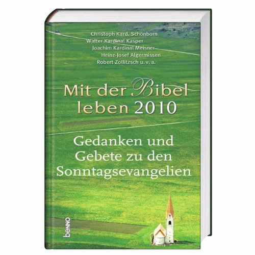 Mit der Bibel leben 2010: Gedanken und Gebete zu den Sonntagsevangelien Politics & History
