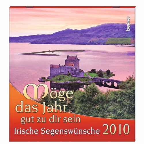 Möge das Jahr gut zu dir sein 2010. Irische Segenswünsche: Irische Segenswünsche book