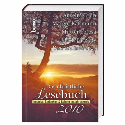 Das christliche Lesebuch 2010: Impulse, Gedanken & Gebete im Jahreskreis Religion & Esotericism