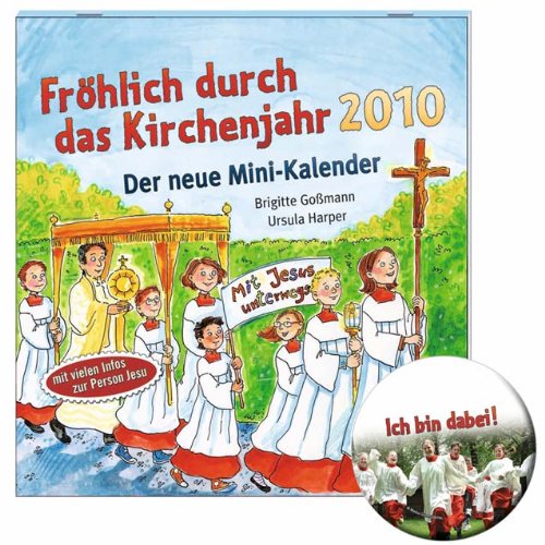 Fröhlich durch das Kirchenjahr 2010: Der neue Mini-Kalender Calendars
