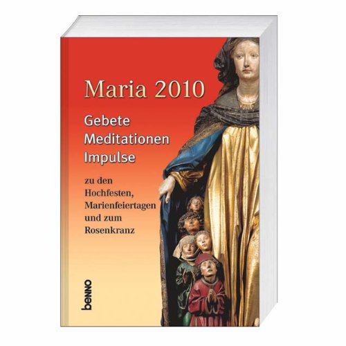 Maria 2010: Gebete, Meditationen, Impulse Religion & Esotericism