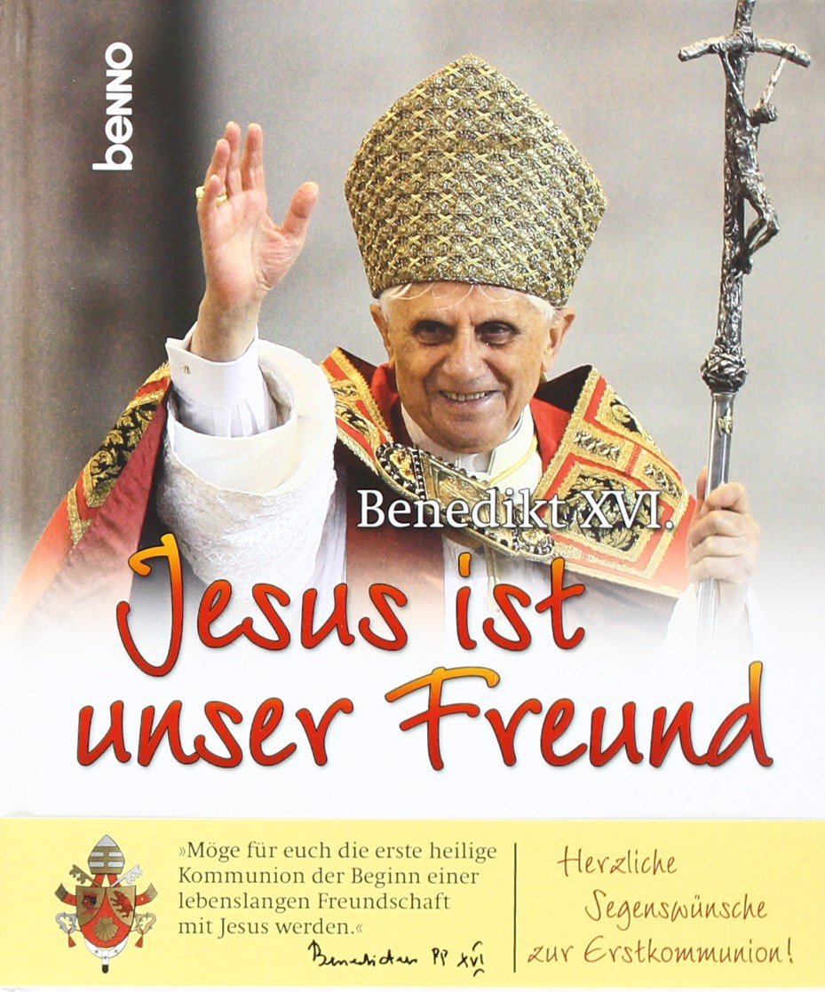 Jesus ist unser Freund: Herzliche Segenswünsche zur Erstkommunion Non-fiction