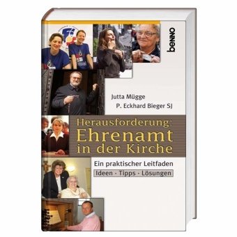 Herausforderung: Ehrenamt in der Kirche: Ein praktischer Leitfaden Religion & Esotericism