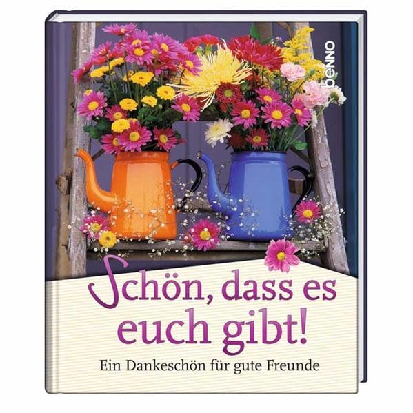 Schön, dass es euch gibt!: Ein Dankeschön für gute Freunde Lifestyle