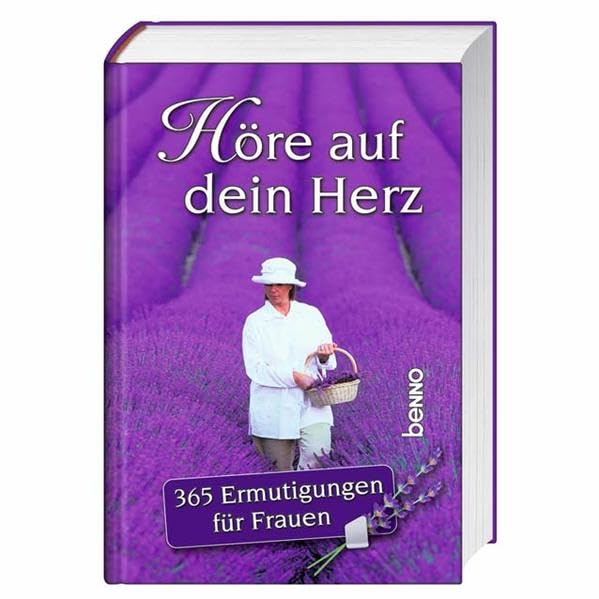 Höre auf dein Herz: 365 Ermutigungen für Frauen Lifestyle