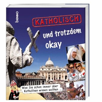 Katholisch und trotzdem okay Religion & Esotericism