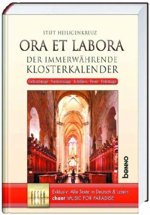 Ora et labora - der immerwährende Klosterkalender: Geburtstage, Namenstage, Jubiläen, Feste, Feiertage Religion & Esotericism
