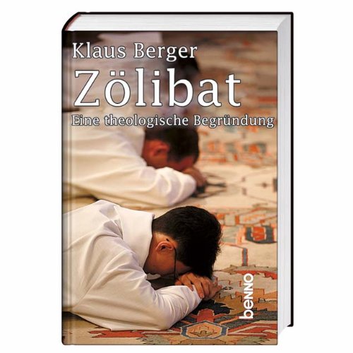 Zölibat: Eine theologische Begründung Religion & Esotericism