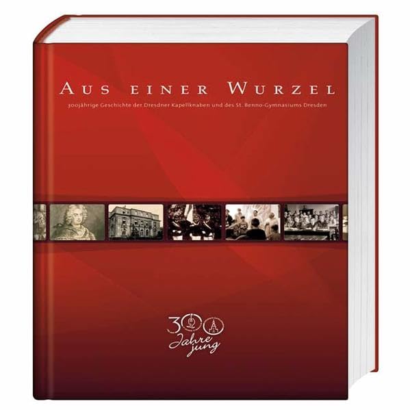 Aus einer Wurzel: 300 Jahre Benno-Gymnasium Religion & Esotericism