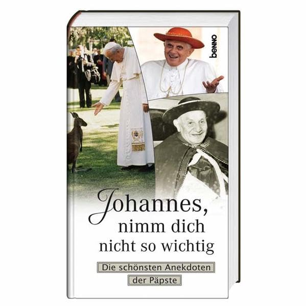 Johannes, nimm dich nicht so wichtig: Die schönsten Anekdoten der Päpste Contemporary literature