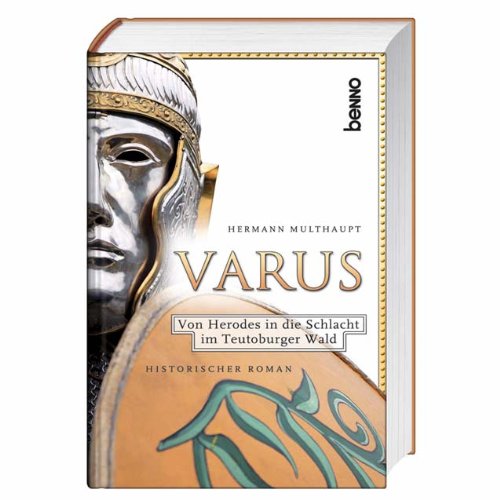 Varus: Von Herodes in die Schlacht im Teutoburger Wald Historical Fiction