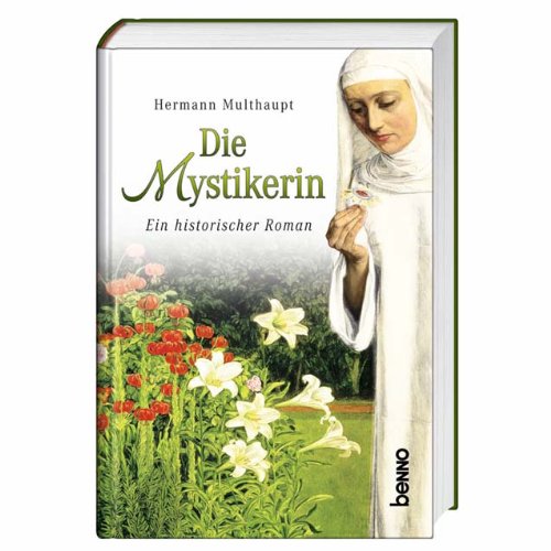Die Mystikerin: Ein historsischer Roman Historical Fiction