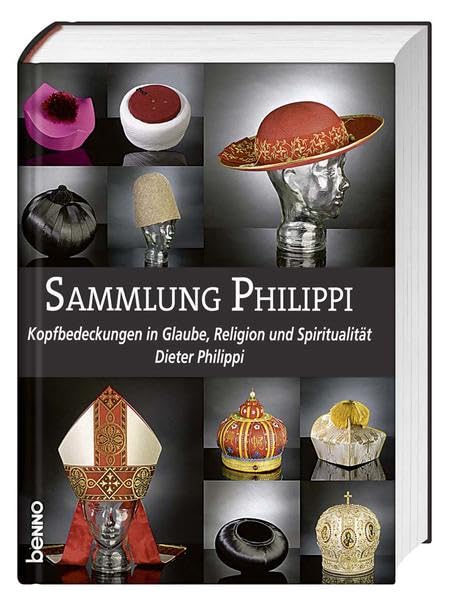Sammlung Philippi: Kopfbedeckungen in Glaube, Religion und Spiritualität Religion & Esotericism