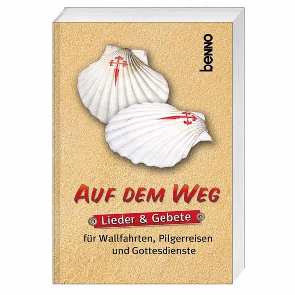 Auf dem Weg: Lieder und Gebete für Wallfahrten, Pilgerreisen und Gottesdienste book