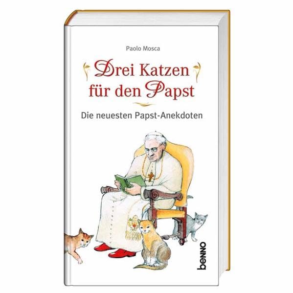 Drei Katzen für den Papst: Die neuesten Papstanekdoten Contemporary literature