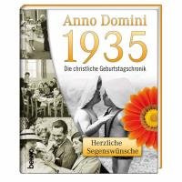 Anno Domini 1935 - Die christliche Geburtstagschronik: Herzliche Segenswünsche Lifestyle