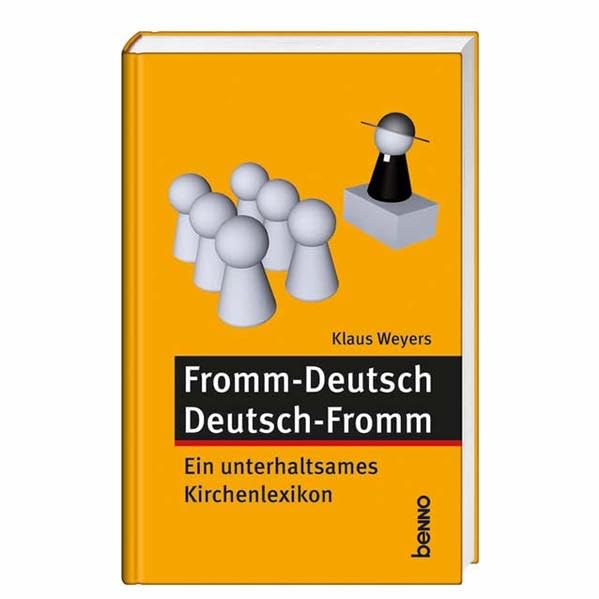 Fromm - Deutsch Deutsch - Fromm: Ein unterhaltsames Kirchenlexikon Religion & Esotericism