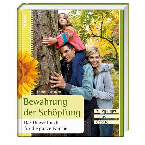 Bewahrung der Schöpfung: Das Umweltbuch für die ganze Familie: Das Umweltbuch für die ganze Familie. Anregungen, Tipps, Gebete Mathematics
