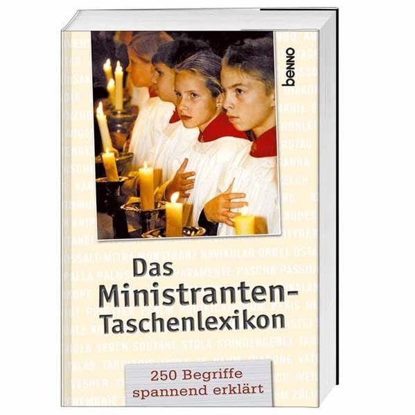 Das Ministranten Taschenlexikon: über 250 Begriffe spannend erklärt Non-fiction