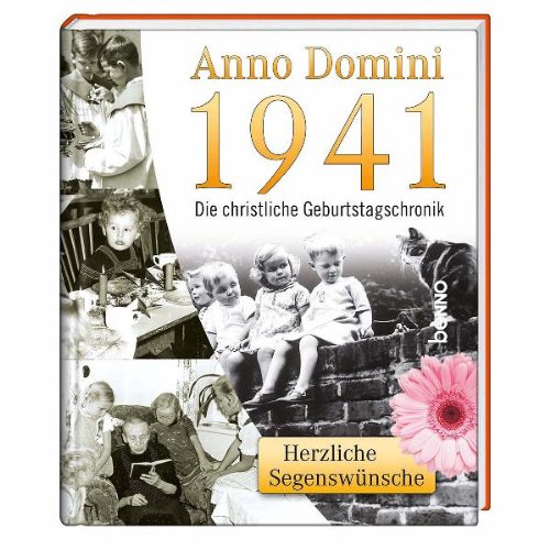 Anno Domini 1941: Die christliche Geburtstagschronik Religion & Esotericism