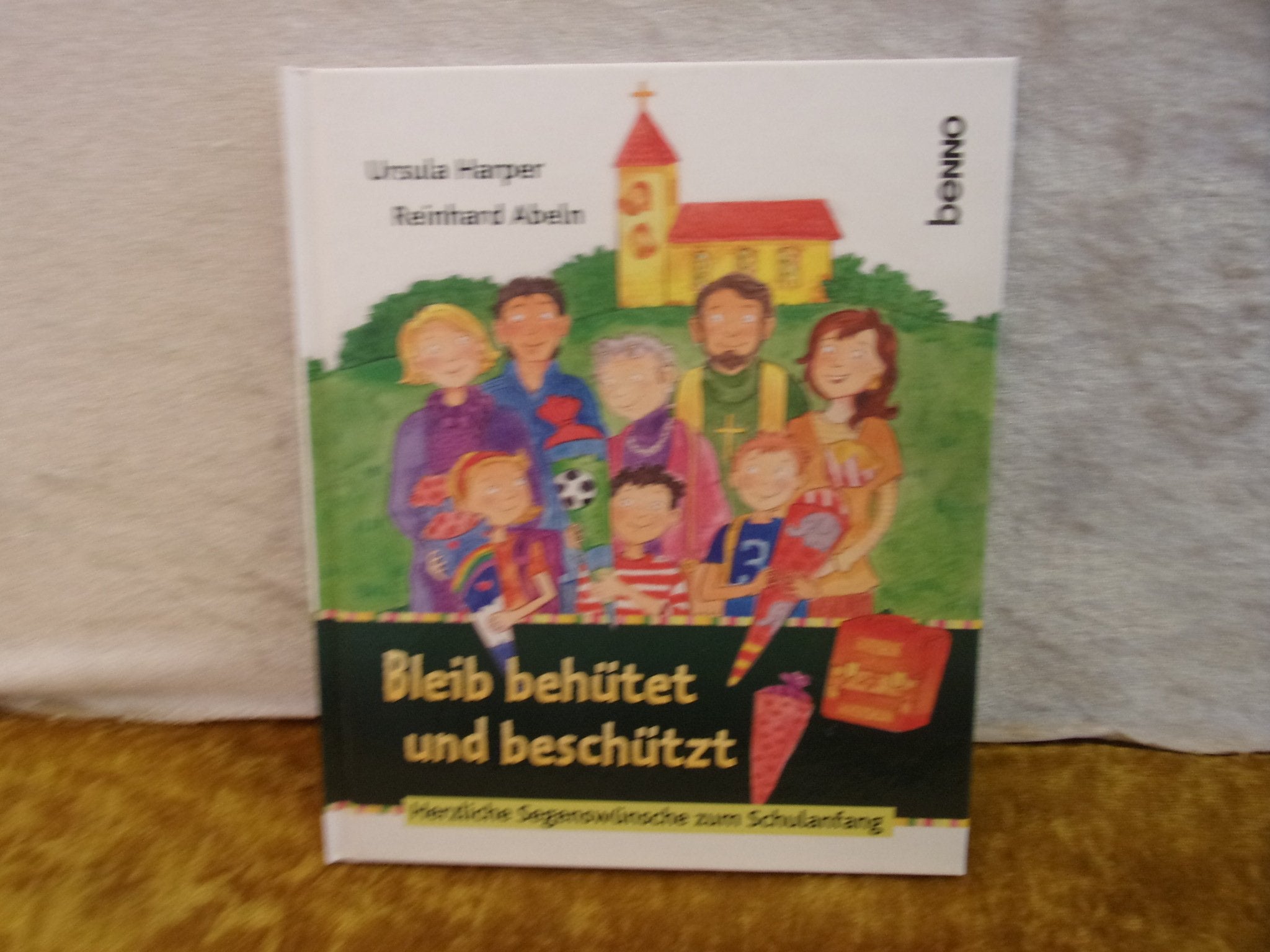 Bleib behütet und beschützt: Herzliche Segenswünsche zum Schulanfang: Herzliche Segenswünsche zum Schulanfang. Mit Seiten zum Ausfüllen u. Selbstgestalten Novels & Short Stories