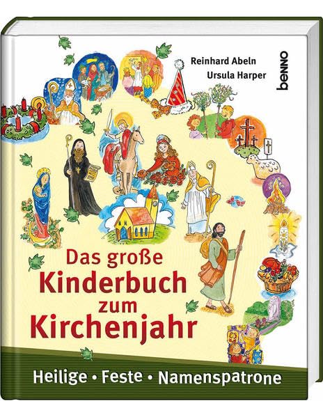 Das große Kinderbuch zum Kirchenjahr: Heilige, Feste, Namenspatrone Non-fiction
